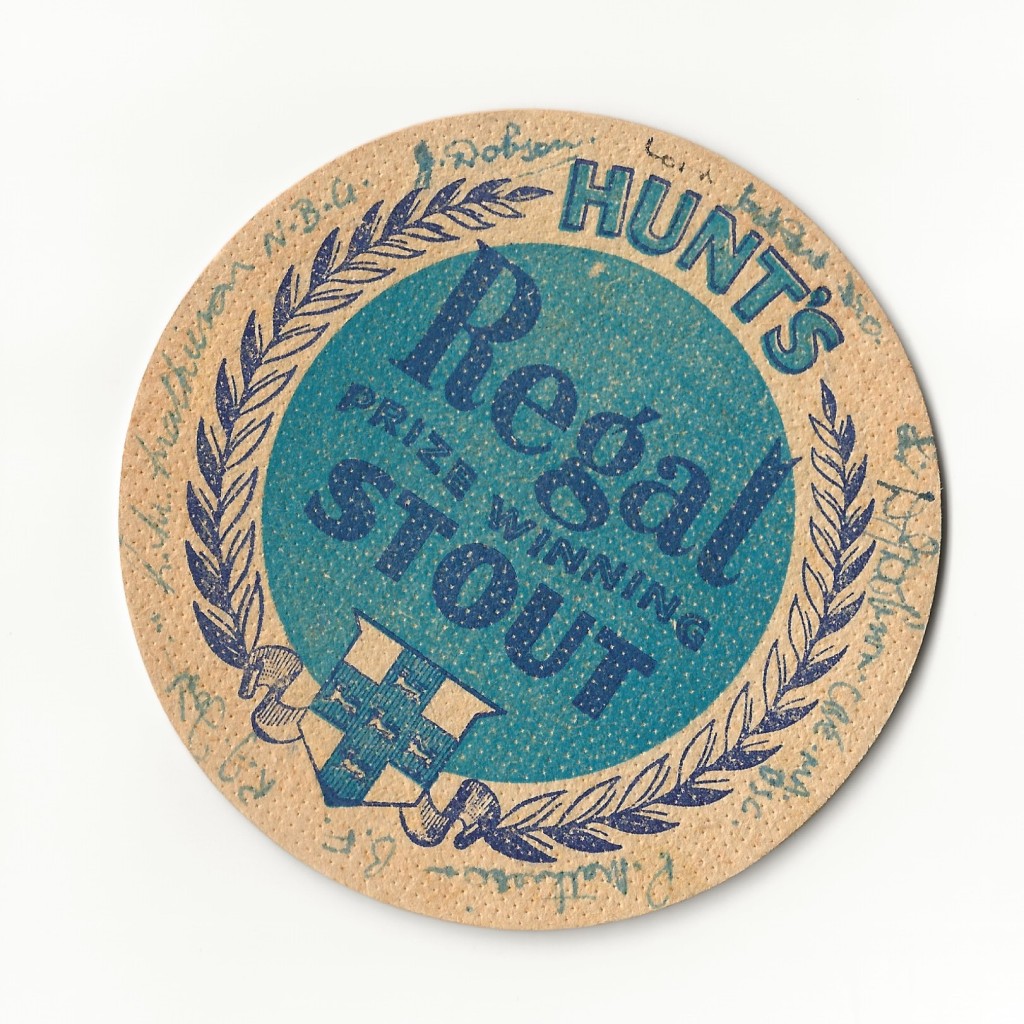 Two sides of a beermat with writing round the outside. Mat advertises Hunt's Regal stout.